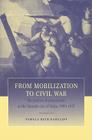 From Mobilization to Civil War: The Politics of Polarization in the Spanish City of Gij N, 1900 1937 Cover Image