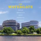 The Watergate Lib/E: Inside America's Most Infamous Address By Joseph Rodota, Bronson Pinchot (Read by) Cover Image