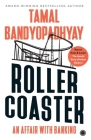 Roller Coaster: An Affair with Banking By Tamal Bandyopadhyay Cover Image