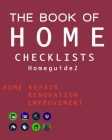 The Book of HOME CHECKLISTS: The complete Checklists guide to Home Cover Image