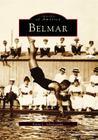 Belmar (Images of America) By Karen L. Schnitzspahn Cover Image
