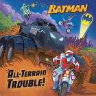 All-Terrain Trouble! (DC Batman) (Pictureback(R)) By David Croatto, Anthony Conley (Illustrator) Cover Image