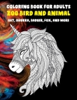 Zoo Bird and Animal - Coloring Book for adults - Bat, Quokka, Badger, Fox, and more By Caroline Hauer Cover Image