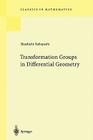 Transformation Groups in Differential Geometry (Classics in Mathematics) By Shoshichi Kobayashi Cover Image