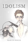 Idolism By Andrew Yuuki (Illustrator), Marcus Herzig Cover Image
