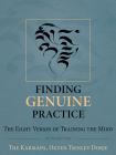 Finding Genuine Practice: The Eight Verses of Training the Mind By Ogyen Trinley Dorje Ogyen Trinley Dorje Cover Image