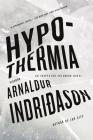Hypothermia: An Inspector Erlendur Novel (An Inspector Erlendur Series #6) Cover Image