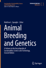 Animal Breeding and Genetics (Encyclopedia of Sustainability Science and Technology) By Matthew L. Spangler (Editor) Cover Image
