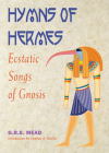 Hymns Of Hermes: Ecstatic Songs of Gnosis Cover Image