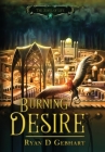 Burning Desire By Ryan D. Gebhart Cover Image