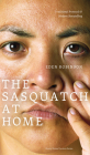 Sasquatch at Home: Traditional Protocols & Modern Storytelling (Henry Kreisel Lecture Series) Cover Image