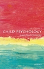 Child Psychology: A Very Short Introduction (Very Short Introductions) By Usha Goswami Cover Image