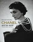 Chanel and Her World: Friends, Fashion, and Fame By Edmonde Charles-Roux Cover Image