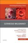 Cutaneous Malignancy, an Issue of Hematology/Oncology Clinics: Volume 33-1 (Clinics: Internal Medicine #33) Cover Image