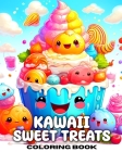 Sweet Treats Kawaii Coloring Book: Kawaii Candy Coloring Pages Cover Image