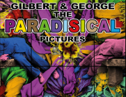Gilbert & George: The Paradisical Pictures Cover Image