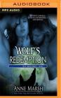 Wolf's Redemption (Blue Moon Brides #7) By Anne Marsh, Emily C. Michaels (Read by), Mirron Willis (Read by) Cover Image