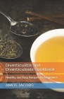 Diverticulitis and Diverticulosis Cookbook: Healthy and Easy Recipes for Beginners By Amos Jacobs Cover Image