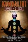 Kundalini Awakening: 5 in 1 Bundle: Expand Mind Power through Chakra Meditation, Psychic Awareness, Enhance Psychic Abilities, Intuition, a Cover Image