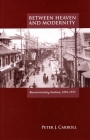 Between Heaven and Modernity: Reconstructing Suzhou, 1895-1937 Cover Image