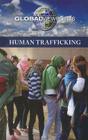 Human Trafficking (Global Viewpoints) By Margaret Haerens (Editor) Cover Image