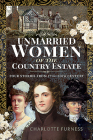 Unmarried Women of the Country Estate: Four Stories from 17th-20th Century Cover Image