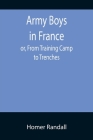 Army Boys in France; or, From Training Camp to Trenches Cover Image