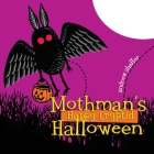 Mothman's Happy Cryptid Halloween By Andrew Shaffer, Andrew Shaffer (Artist) Cover Image