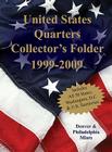 United States Quarters Collector's Folder 1999-2009: Denver & Philadelphia Mints Cover Image