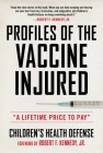 Profiles of the Vaccine-Injured: 