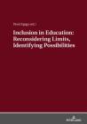 Inclusion in Education: Reconsidering Limits, Identifying Possibilities By Pavel Zgaga (Editor) Cover Image
