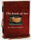 The book of tea By Kakuzo Okakura Cover Image