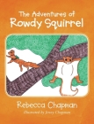 The Adventures of Rowdy Squirrel Cover Image
