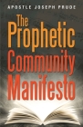 The Prophetic Community Manifesto By Joseph Prude Cover Image