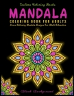 Mandala Coloring Book For Adults: Amazing Coloring Book of Beautiful Mandala Designs / Coloring Pages for People who Love Mandala By Taslima Coloring Books Cover Image