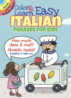 Color & Learn Easy Italian Phrases for Kids (Dover Little Activity Books) Cover Image