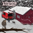 The Snow Dog & The Robin By Jamie Larder, Ellie Adkinson, Ellie Adkinson (Illustrator) Cover Image
