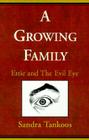 A Growing Family: Ettie and the Evil Eye By Sandra Tankoos Cover Image
