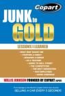 Junk to Gold: From Salvage to the World's Largest Online Auto Auction By Marla J. Pugh, Willis Johnson (As Told by) Cover Image