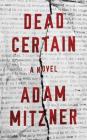 Dead Certain By Adam Mitzner Cover Image