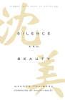 Silence and Beauty: Hidden Faith Born of Suffering By Makoto Fujimura, Philip Yancey (Foreword by) Cover Image