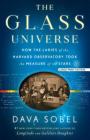 The Glass Universe: How the Ladies of the Harvard Observatory Took the Measure of the Stars By Dava Sobel Cover Image