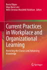Current Practices in Workplace and Organizational Learning: Revisiting the Classics and Advancing Knowledge Cover Image