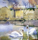 The Swans of Ypres By Jeff Hatwell, Elspeth Langford, Catherine Gordon (Illustrator) Cover Image