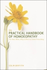 The Practical Handbook of Homoeopathy: The How, When, Why and Which of Home Prescribing Cover Image