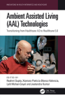 Ambient Assisted Living (Aal) Technologies: Transitioning from Healthcare 4.0 to Healthcare 5.0 By Rashmi Gupta (Editor), Xiomara Patricia Blanco Valenc (Editor), Lalit Mohan Goyal (Editor) Cover Image