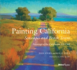 Painting California: Seascapes and Beach Towns By Jean Stern, Molly Siple, Elaine Adams (Foreword by) Cover Image