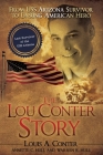 The Lou Conter Story: From USS Arizona Survivor to Unsung American Hero By Louis A. Conter, Annette C. Hull, Warren R. Hull Cover Image