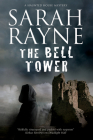 The Bell Tower (Nell West and Michael Flint Haunted House Story #6) By Sarah Rayne Cover Image