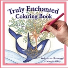 Truly Enchanted Coloring Book By Mary B. Truly Cover Image